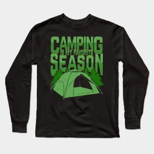 Camping Is My Favorite Season Long Sleeve T-Shirt